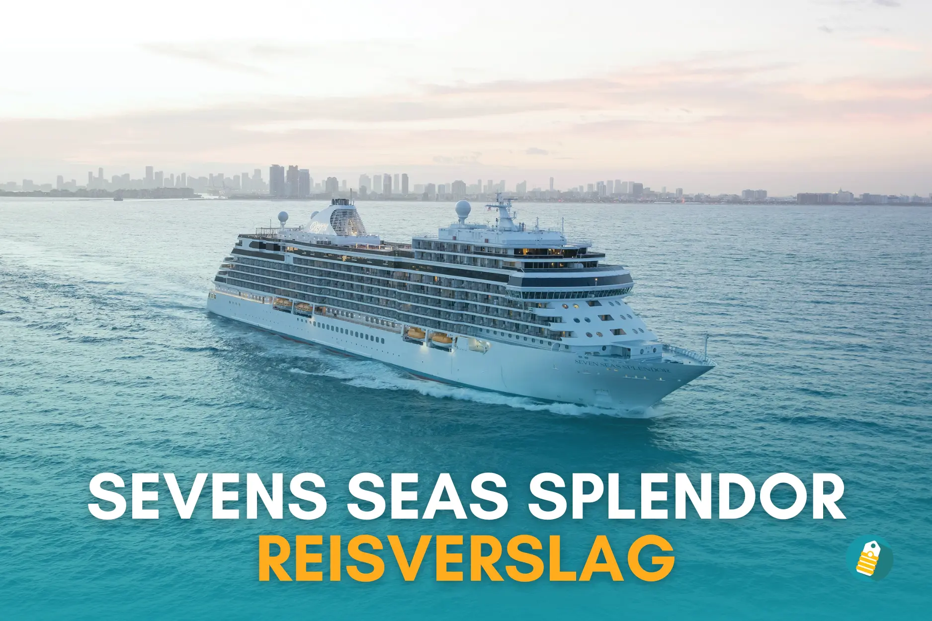 Seven Seas Splendor - reisverslag - Regent Seven Seas Cruises