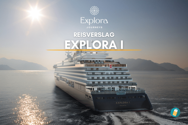 Reisverslag Explora 1 - Explora Journeys - Captain Cruise